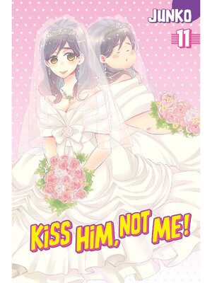 cover image of Kiss Him， Not Me, Volume 11